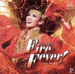 【中古】 Fire　Fever！／宝塚歌劇団雪組