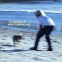 【中古】 オンリー・イエスタデイ/来生たかお