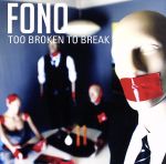 【中古】 too　broken　to　break／フォノ