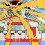 【中古】 REMIXED　ANIME　GROOVE／やけのはら／松本ヒサターカー／NOVOISKI