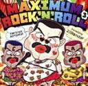 【中古】 MAXIMUM　ROCK’N’ROLL　3／（