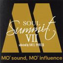 【中古】 Soul　Summit　VII　～MO’　sound，　MO’　influence～　selected　by　SOUL　POWER／（オムニバス）,マーサ＆ザ・ヴァンデラス,ザ・テンプテーションズ,マーヴィン・ゲイ,バレット・ストロン