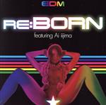 【中古】 re：born－featuring　Ai　iijima／VIP,Ai　iijima