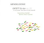  メンデルスゾーン：弦楽八重奏曲／ゲヴァントハウス弦楽四重奏団,ベルリン弦楽四重奏団,カール・ズスケ（vn）,ジョルジオ・クレーナー（vn）,ディエトマル・ハールマン（va）,ユルンヤーコブ・ティム（vc）,ヴォルフ＝ディーター・バッツ