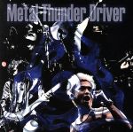【中古】 Metal　Thunder　Driver（DVD付）／the　CYCLE