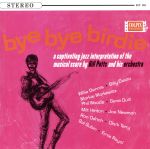 【中古】 バイ・バイ・バーディ／ビル・ポッツ〜フィル・ウッズ〜ジーン・クイル（arr、cond／cl、as、ts／cl、as）,クラーク・テリー（tp、flh）,マーキー・マーコウィッツ（tp）,ジョー・ニューマン（tp）,アーニー・ロイヤ