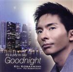 【中古】 IT’S　A　PITY　TO　SAY　GOODNIGHT／小林桂　with　小林洋（vo／p）