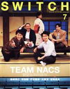 【中古】 SWITCH(Vol.39 No.7) TEAM NACS 役者たちの25年/スイッチ・パブリッシング(編者)