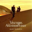 【中古】 VISITORS FROM ANOTHER PLANET/マーク・マードック