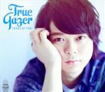 【中古】 True　Gazer（初回限定盤）（DVD付）／土岐隼一