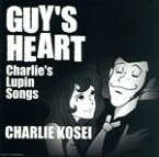 【中古】 ルパン三世：GUY’S　HEART　～Charlie’s　Lupin　Songs～／チャーリー・コーセイ