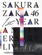 【中古】 1st YEAR ANNIVERSARY LIVE ～with Graduation Ceremony～（完全生産限定版）（Blu－ray Disc）／櫻坂46