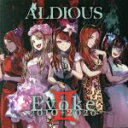 【中古】 Evoke II 2010－2020／Aldious