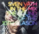【中古】 Sven Vath in the Mix The Sound of the 10th Season(DVD付)/(オムニバス)