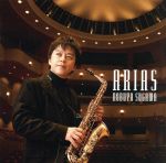 【中古】 アリア（Blu－spec　CD2）／須川展也（sax）,東京交響楽団,大谷康子（vn）,キム・セイキョウ［金聖響］（cond）,朝川朋之（hp）,相澤政宏（fl）,辰巳美納子（org）