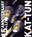 【中古】 15TH ANNIVERSARY LIVE KAT－TUN（通常版）（Blu－ray Disc）／KAT－TUN