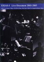 【中古】 Live Document 2003−2005/Exias−J
