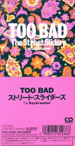 【中古】 【8cm】TOO BAD／ザ ストリート スライダーズ