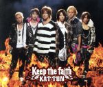 【中古】 Keep　the　faith／KAT－TUN