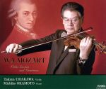 Tchaikovsky - 【中古】 モーツァルト：ヴァイオリン・ソナタと変奏曲集／浦川宜也／岡本美智子