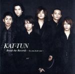 【中古】 Break　the　Records－by　you＆for　you－／KAT－TUN