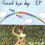 【中古】 Good　bye　day　EP／雷都少女
