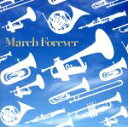【中古】 決定盤!!ブラバン マーチ・フォーエヴァー/海上自衛隊東京音楽隊