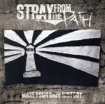 【中古】 メイク・ユア・オウン・ヒストリー／ストレイ・フロム・ザ・パス