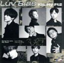 【中古】 Luv　Bias（初回盤A）（DVD付）／Kis－My－Ft2