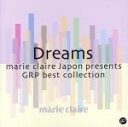 【中古】 Dreams〜マリ・クレール・プレゼンツ・GRPベスト・コレクション/(オムニバス)
