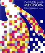 【中古】 JAZZTRONIK Presents MIHONOVA./唐沢美帆