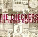  THE　CHECKERS　ALL　SONGS　REQUEST／チェッカーズ