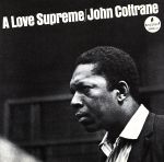 【中古】 A LOVE SUPREME（至上の愛）／ジョン コルトレーン（ts）,マッコイ タイナー,ジミー ギャリソン,エルビン ジョーンズ