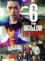 【中古】 6　from　HiGH＆LOW　THE　WORST（豪華版）（Blu－ray　Disc）／（オムニバス）,川村壱馬（THE　RAMPAGE　from　EXILE　TRIBE）,白洲迅,中務裕太,小森隼,富田望生,矢野聖人,見上愛