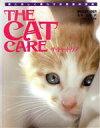 【中古】 THE CAT CARE/B・ヴァイナー(著者),武部正美(著者)
