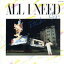 【中古】 オール・アイ・ニード/彩恵津子 1,936円