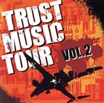 【中古】 TRUST　MUSIC　TOUR　Vol．2／（オムニバス）,アンリトゥン・ロー,ブリード・ザ・ドリーム,Crowned　King,スクール・ボーイ・ヒューマー,Death　Is　Not　Glamorous,Inoke　Errati,J