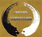 【中古】 【輸入盤】Somebodys　Hero　Nobodys　Soldier／Moods