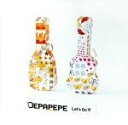 【中古】 Let’s Go!!!/DEPAPEPE