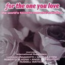 【中古】 【輸入盤】For the Ones You Love: Romantic Melodies/FortheOneYouLove(著)