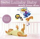 【中古】 【輸入盤】Lullaby　Baby：　Mobile　Music／LullabyBaby：MobileMusic（アーティスト）