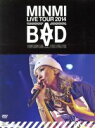 【中古】 MINMI　LIVE　TOUR　2014“BAD”／MINMI