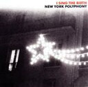 【中古】 【輸入盤】I Sing the Birth/NewYorkPolyphony(アーティスト)