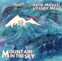 【中古】 【輸入盤】Mountain in the Sky/DavidMichael&RandyMead