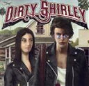 【中古】 【輸入盤】Dirty Shirley/ダーティ・シャーリー(2)
