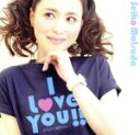 【中古】 I Love You!!~あなたの微笑みに~(初回限定盤)(DVD付)/松田聖子