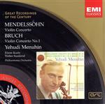  Great　Recordings　Of　The　Century　－　Mendelssohn，　Bruch：　Violin　Concertos　／　Menuhin，　Susskind，　Kurtz／YehudiMenuh