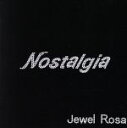 【中古】 Nostalgia／Jewel　Rosa,松井利世子（vn）,丹千尋（p）