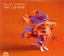 【中古】 【輸入盤】True Listener/Balint Gyemant