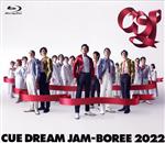 【中古】 CUE　DREAM　JAM－BOREE　2022（Blu－ray　Disc）／（オムニバス）